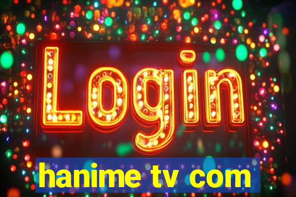 hanime tv com